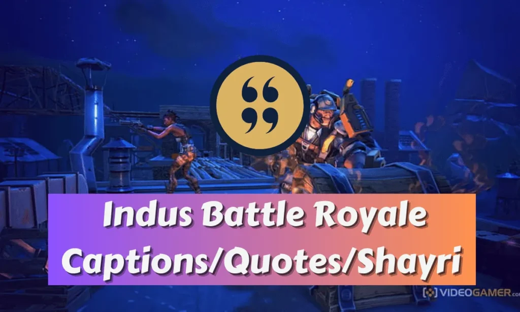 Indus Battle Royale Captions